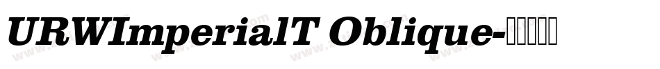 URWImperialT Oblique字体转换